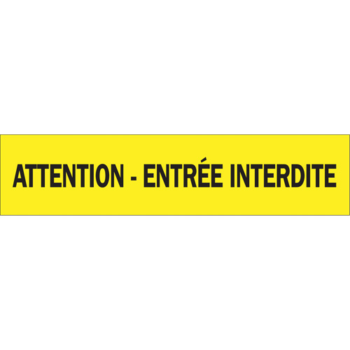 "Attention - Entr&eacute;e Interdite" Barricade Tape, French, 3" W x 1000' L, 3.5 mils, Black on Yellow Northern Industrial Supply Inc.