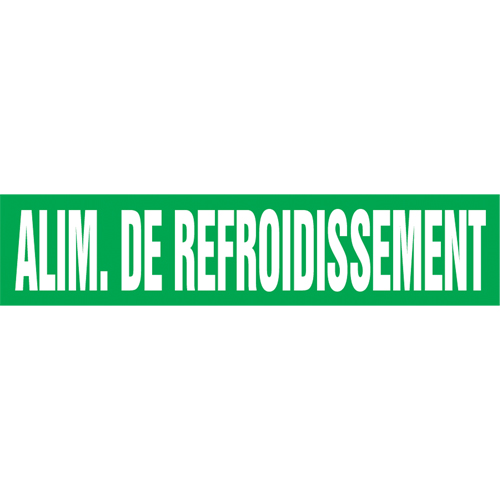 "Alim. de Refroidissement" Pipe Marker, Self-Adhesive, 4" H x 24" W, White on Green Northern Industrial Supply Inc.