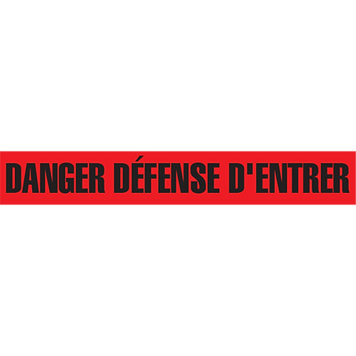 "Danger D&eacute;fense D'Entrer" Barricade Tape, French, 3" W x 1000' L, 2 mils, Black on Red Northern Industrial Supply Inc.