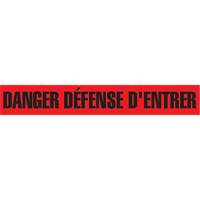 "Danger D&eacute;fense D'Entrer" Barricade Tape, French, 3" W x 1000' L, 2 mils, Black on Red Northern Industrial Supply Inc.