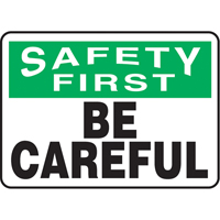 Enseigne  Be Careful , 10" x 14", Plastique, Anglais Northern Industrial Supply Inc.